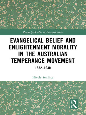 cover image of Evangelical Belief and Enlightenment Morality in the Australian Temperance Movement